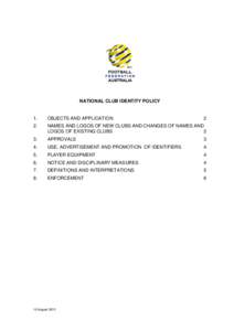 NATIONAL CLUB IDENTITY POLICY  1. OBJECTS AND APPLICATION