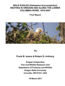 BALD EAGLES (Haliaeetus leucocephalus) NESTING IN OREGON AND ALONG THE LOWER COLUMBIA RIVER, [removed]Final Report  By: