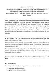 CALL FOR PROPOSALS OF JOINT RESEARCH PROJECTS WITHIN THE EXECUTIVE PROGRAMME OF COOPERATION IN THE FIELD OF SCIENCE AND TECHNOLOGY BETWEEN THE ITALIAN REPUBLIC AND THE REPUBLIC OF SERBIA FOR THE YEARS[removed].