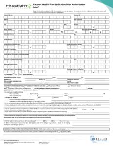 Passport Health Plan Medication Prior Authorization Xolair® Note: Form must be completed in full. An incomplete form may be returned. Information on this form is protected health information and subject to all privacy a
