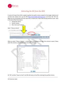 Extracting the HIC from the HDX A custom HIC export from HDX is needed to gather the specific columns needed for the budget collection tool and later data analysis tools. Log into HDX (http://www.hudhdx.info/Login.aspx),