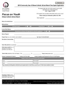 Print FormCommunity Use of Ottawa Catholic School Board Free Space Application The program offers free use of school space to (not for profit) organizations for a 6-week period from July 3 - August 10, 2018