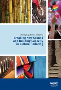 Priority Populations Initiative:  Breaking New Ground and Building Capacity in Cultural Tailoring