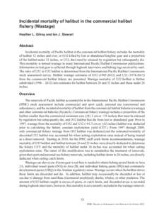 Incidental mortality of halibut in the commercial halibut fishery (Wastage) Heather L. Gilroy and Ian J. Stewart Abstract Incidental mortality of Pacific halibut in the commercial halibut fishery includes the mortality