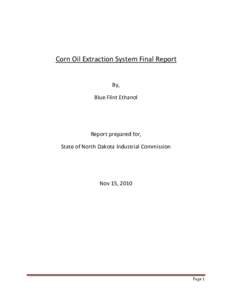 Corn Oil Extraction System Final Report  By, Blue Flint Ethanol  Report prepared for,