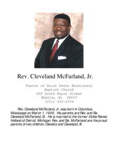 Rev. Cleveland McFarland, Jr. Pastor of Saint Peter Missionary Baptist Church 650 South Bayou Street Mobile, AL[removed]2254