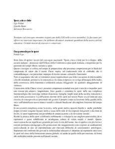 Sport, etica e fede Ugo Poletti Camillo Ruini Salvatore Boccaccio  Torniamo sul convegno omonimo organizzato dalla CEI nello scorso novembre. Lo facciamo per