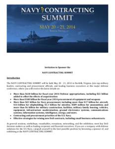 Invitation to Sponsor the NAVY CONTRACTING SUMMIT Introduction The NAVY CONTRACTING SUMMIT will be held May[removed], 2014 in Norfolk, Virginia. Join top military leaders, contracting and procurement officials, and leadin