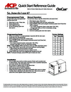 Quick Start Reference Guide Refer to Product Safety Manual for Safety Statements So...how do I use it? Preprogrammed Pads