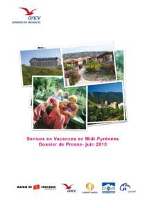 Le 7 juin 2010, 150 seniors toulousains (re)découvriront les vacances L’ANCV – Agence Nationale pour les Chèques-Vacances, la municipalité de Toulouse, l’UNAT Midi-Pyrénées, la Cram Midi-Pyrénées et le grou