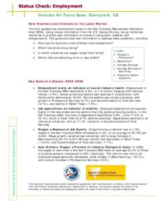 Onizuka Air Force Base, Sunnyvale, CA New Numbers and Analysis on the Labor Market This brief updates key employment issues in the San Francisco Metropolitan Statistical Area (MSA). Using unique information from the U.S.