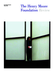 Issue Number Fourteen Winter 2005 The Henry Moore Foundation Review