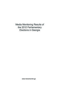 Media Monitoring Results of the 2012 Parliamentary Elections in Georgia www.mediamonitor.ge