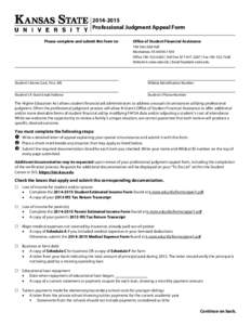 [removed]Professional Judgment Appeal Form Please complete and submit this form to: Office of Student Financial Assistance 104 Fairchild Hall