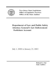 New Jersey State Legislature Office of Legislative Services Office of the State Auditor Department of Law and Public Safety Attorney General’s Law Enforcement