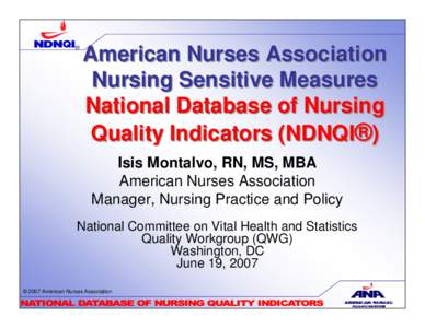 ®  American Nurses Association Nursing Sensitive Measures National Database of Nursing Quality Indicators (NDNQI®)