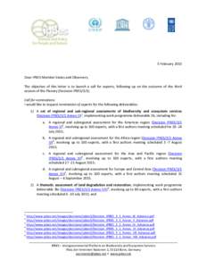 5 February[removed]Dear IPBES Member States and Observers, The objective of this letter is to launch a call for experts, following up on the outcome of the third session of the Plenary (Decision IPBES[removed]Call for nomina