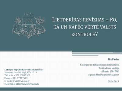 LIETDERĪBAS REVĪZIJAS – KO, KĀ UN KĀPĒC VĒRTĒ VALSTS KONTROLE? Ilze Pavāre