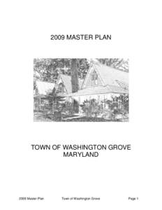 2009 MASTER PLAN  TOWN OF WASHINGTON GROVE MARYLAND[removed]Master Plan