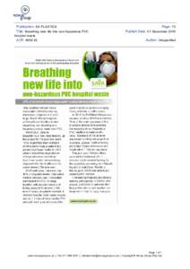 Publication: SA PLASTICS Title: Breathing new life Into non-hazardous PVC hospital waste AVE: Page: 73
