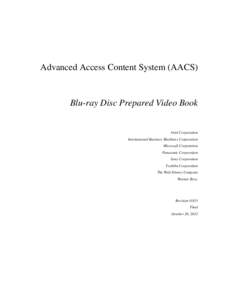 Advanced Access Content System (AACS)  Blu-ray Disc Prepared Video Book Intel Corporation International Business Machines Corporation