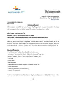 2330 McCulloch Boulevard North Lake Havasu City, AZ[removed]www.lhcaz.gov FOR IMMEDIATE RELEASE June 9, 2014 Volunteers Needed