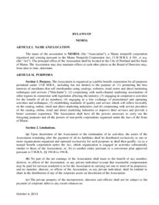 BYLAWS OF NEMOA ARTICLE I. NAME AND LOCATION The name of the association is NEMOA (the “Association”), a Maine nonprofit corporation organized and existing pursuant to the Maine Nonprofit Corporation Act, 13-B M.R.S.