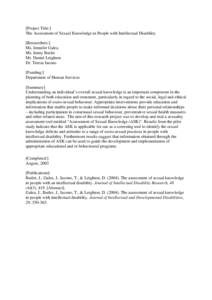 [Project Title:] The Assessment of Sexual Knowledge in People with Intellectual Disability [Researchers:] Ms. Jennifer Galea Ms. Jenny Butler Mr. Daniel Leighton