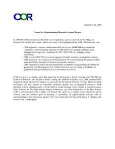 September 25, 2009  Center for Organizational Research Annual Report InCOR concluded its third full year of operation, and was renewed by the Office of Research for another three years. Below are some of the hig