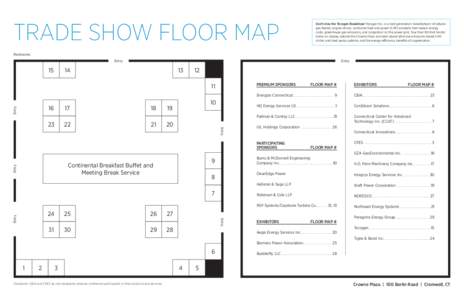 TRADE SHOW FLOOR MAP  Don’t miss the Tecogen Roadshow! Tecogen Inc. is a next-generation manufacturer of naturalgas-fueled, engine-driven, combined heat and power (CHP) products that reduce energy costs, greenhouse gas