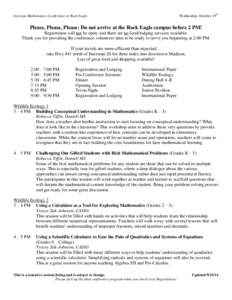 Wednesday, October 15th  Georgia Mathematics Conference at Rock Eagle Please, Please, Please: Do not arrive at the Rock Eagle campus before 2 PM! Registration will not be open, and there are no food/lodging services avai