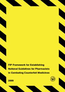 FIP Framework for Establishing National Guidelines for Pharmacists in Combating Counterfeit Medicines[removed]