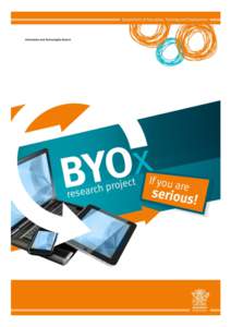 1  Acknowledgements The Department of Education, Training and Employment would like to acknowledge all contributors to the BYOx research project including: Noosa District State High School