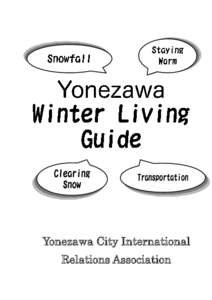 Yonezawa City International Relations Association The first light snow falls each year as early as the middle of November to the beginning of December. Towards the end of December, heavy snowfall begins accumulating, ma