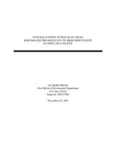 NATURAL EVENTS ACTION PLAN (NEAP) FOR PM10 EXCEEDANCES DUE TO HIGH WIND EVENTS IN DOÑA ANA COUNTY Air Quality Bureau New Mexico Environment Department