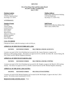 MINUTES City of San Diego Park and Recreation Board BALBOA PARK COMMITTEE June 5, 2014 Meeting Location: Balboa Park Club