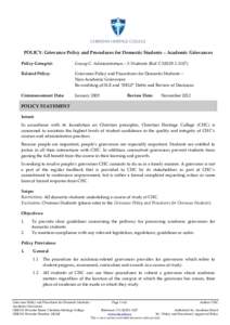POLICY: Grievance Policy and Procedures for Domestic Students – Academic Grievances Policy Group(s): Group C: Administration – 3: Students (Ref: C3Related Policy:
