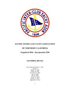 PACIFIC INTER-CLUB YACHT ASSOCIATION OF NORTHERN CALIFORNIA Organized 1896 – Incorporated 1958 STANDING RULES