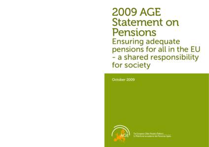 For more information regarding the present statement position please contact: Maciej Kucharczyk, Policy Officer for Social Protection and Social Inclusion [removed] AGE – the European Older Peo