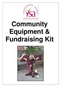 Community Equipment & Fundraising Kit Northallerton & District Voluntary Service Association provides a wide range of services, information and advice to