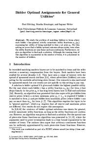 Bidder Optimal Assignments for General Utilities Paul D¨ utting, Monika Henzinger, and Ingmar Weber Ecole Polytechnique F´ed´erale de Lausanne, Lausanne, Switzerland {paul.duetting,monika.henzinger,ingmar.weber}@epfl