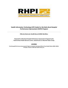 Health Information Technology (HIT) Guide for the Delta Rural Hospital Performance Improvement (RHPI) Program Effective Electronic Health Record (EHR) Workflow Prepared for: Delta Rural Hospital Performance Improvement P