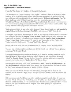 Part II: The Edible Loop Approximately .5 miles[removed]minutes From the Warehouse Art Gallery, 15 Campbell St., Luray. The Warehouse Art Gallery, formerly Luray Supply Company b. 1910, is the home of many works of art by 