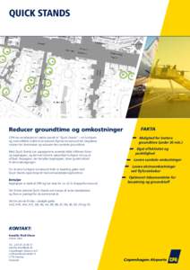 QUICK STANDS  Reducer groundtime og omkostninger CPH har omarbejdet en række stande til “Quick Stands” – en hurtigere og mere effektiv måde til at reducere flyenes turnaround-tid, begrænse risikoen for forsinkel