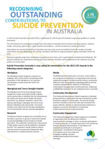 In 2015 Suicide Prevention Australia (SPA) is celebrating the 12th Annual LiFE Awards recognising excellence in suicide prevention. The LiFE Awards are a prestigious national event that attract nominations from all areas