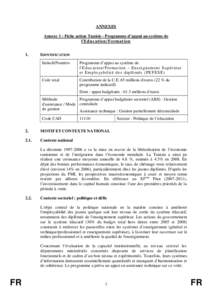 ANNEXES Annexe 1 : Fiche action Tunisie - Programme d’appui au système de l’Ed u cation/ Format ion 1.  IDENTIFICATION