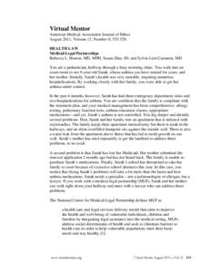 Virtual Mentor American Medical Association Journal of Ethics August 2011, Volume 13, Number 8: [removed]HEALTH LAW Medical-Legal Partnerships Rebecca L. Huston, MD, MPH, Susan Zinn, JD, and Sylvia Leal-Castanon, MD