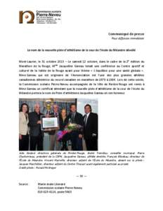 Communiqué de presse Pour diffusion immédiate Le nom de la nouvelle piste d’athlétisme de la cour de l’école du Méandre dévoilé Mont-Laurier, le 31 octobre 2013 – Le samedi 12 octobre, dans le cadre de la 2e