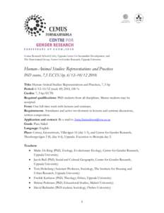 Cemus Research School (Cefo), Uppsala Centre for Sustainable Development, and The HumAnimal Group, Centre for Gender Research, Uppsala University Human-Animal Studies: Representations and Practices PhD course, 7,5 ECTS/h