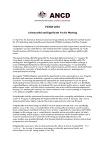PDARN 2010 A Successful and Significant Pacific Meeting In July 2010, the Australian National Council on Drugs (ANCD) and the Burnet Institute hosted the 5th Pacific Drug and Alcohol Research Network (PDARN) meeting in P